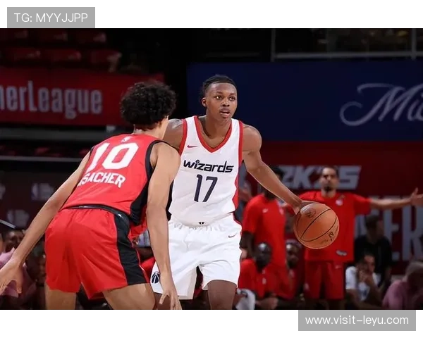 奇才队新赛季备战情况揭秘年轻球员表现突出球队前景值得期待